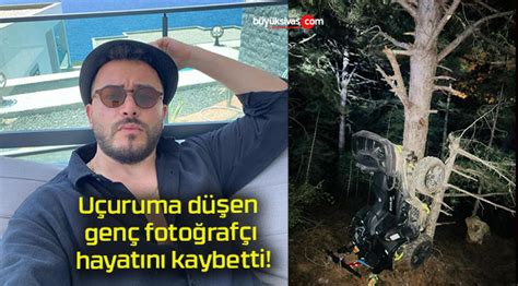 Uçuruma düşen genç fotoğrafçı hayatını kaybetti